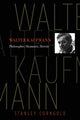 Book cover of: Walter Kaufmann. By: Stanley Corngold
