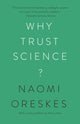 Book cover of: Why Trust Science?. By: Naomi Oreskes