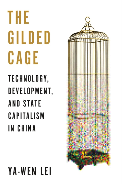 Book cover of: Gilded Cage. By: Ya-Wen Lei