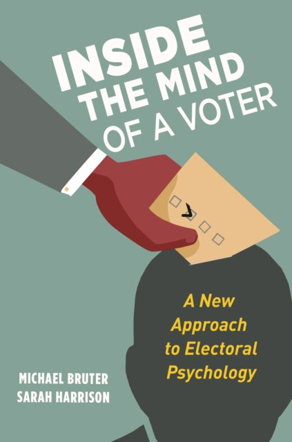 Book cover of: Inside the Mind of a Voter