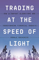 Book cover of: Trading at the Speed of Light. By: Donald MacKenzie