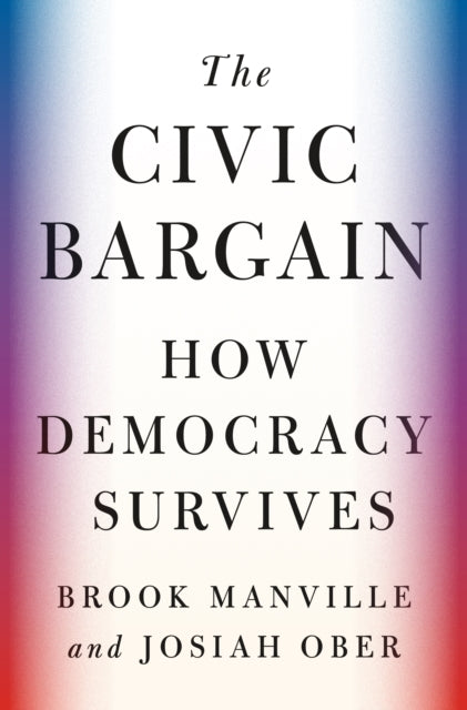 Book cover of: Civic Bargain. By: Brook Manville