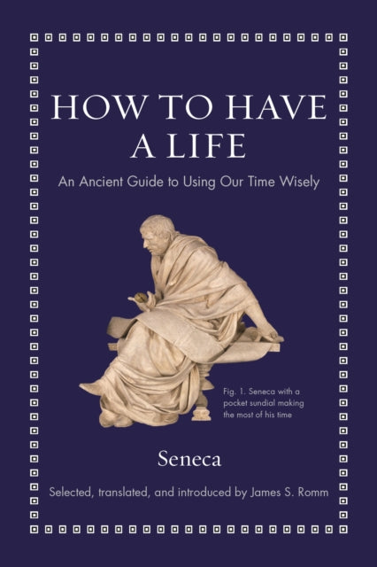 Book cover of: How to Have a Life. By: Seneca