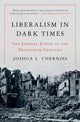 Book cover of: Liberalism in Dark Times. By: Joshua L. Cherniss