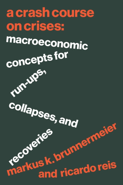 Book cover of: Crash Course on Crises. By: Markus K. Brunnermeier
