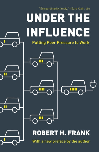 Book cover of: Under the Influence. By: Robert H. Frank
