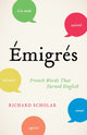 Book cover of: Emigres. By: Richard Scholar