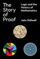 Story of Proof, Logic and the History of Mathematics 9780691234366 John C. Stillwell