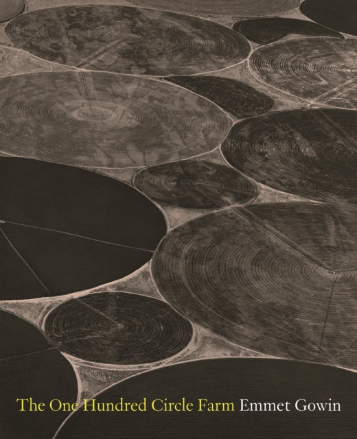 Book cover of: One Hundred Circle Farm. By: Emmet Gowin