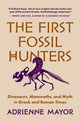 Book cover of: First Fossil Hunters. By: Adrienne Mayor