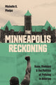 Book cover of: Minneapolis Reckoning. By: Michelle S. Phelps