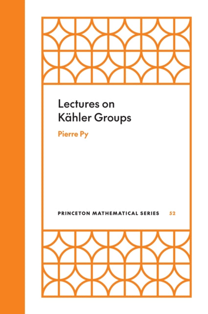 Book cover of: Lectures on Kahler Groups. By: Pierre Py