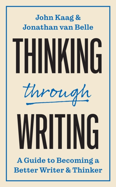 Book cover of: Thinking through Writing. By: John Kaag