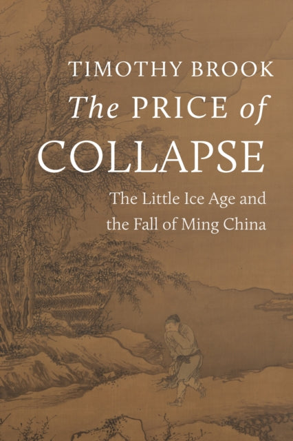 Book cover of: Price of Collapse. By: Timothy Brook