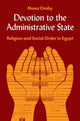 Book cover of: Devotion to the Administrative State. By: Mona Oraby