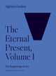 Book cover of: Eternal Present, Volume I. By: Sigfried Giedion