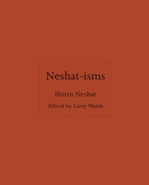 Book cover of: Neshat-isms. By: Shirin Neshat
