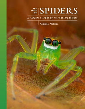 Lives of Spiders, A Natural History of the World's Spiders