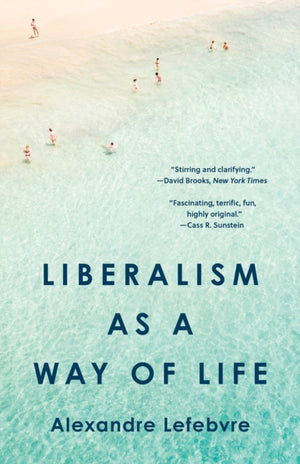Liberalism as a Way of Life