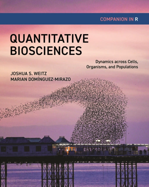 Book cover of: Quantitative Biosciences Companion in R. By: Joshua S. Weitz