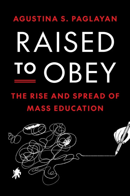 Book cover of: Raised to Obey. By: Agustina Paglayan