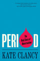 Book cover of: Period. By: Kate Clancy