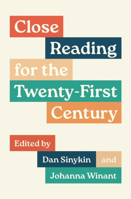 Book cover of: Close Reading for the Twenty-First Century