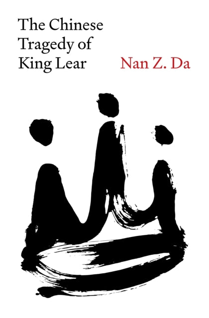 Book cover of: Chinese Tragedy of King Lear. By: Nan Z. Da