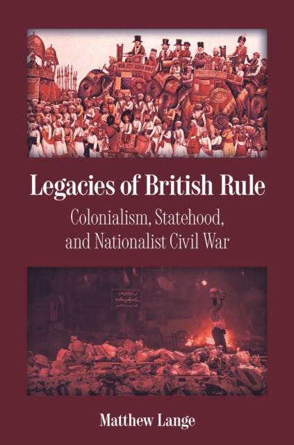 Book cover of: Legacies of British Rule. By: Matthew Lange