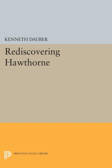 Book cover of: Rediscovering Hawthorne. By: Kenneth Dauber