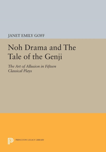 Book cover of: Noh Drama and The Tale of the Genji. By: Janet Emily Goff