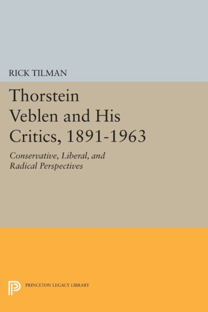 Book cover of: Thorstein Veblen and His Critics, 1891-1963. By: Rick Tilman