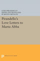 Book cover of: Pirandello's Love Letters to Marta Abba. By: Luigi Pirandello