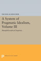 Book cover of: System of Pragmatic Idealism, Volume III. By: Nicholas Rescher