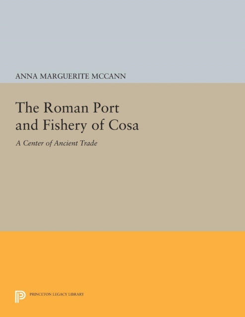 Book cover of: Roman Port and Fishery of Cosa. By: Anna Marguerite McCann