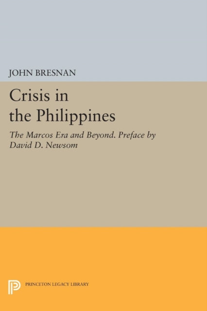 Book cover of: Crisis in the Philippines. By: John Bresnan