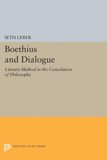 Book cover of: Boethius and Dialogue. By: Seth Lerer