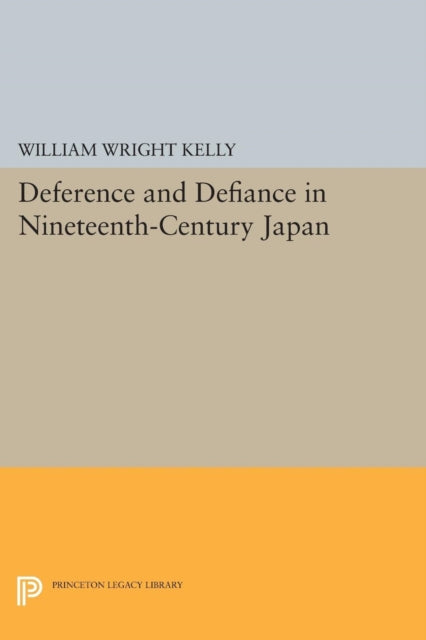 Book cover of: Deference and Defiance in Nineteenth-Century Japan. By: William Wright Kelly