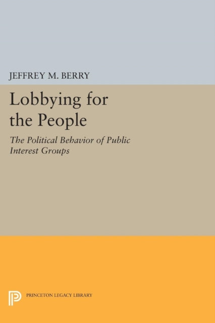 Book cover of: Lobbying for the People. By: Jeffrey M. Berry