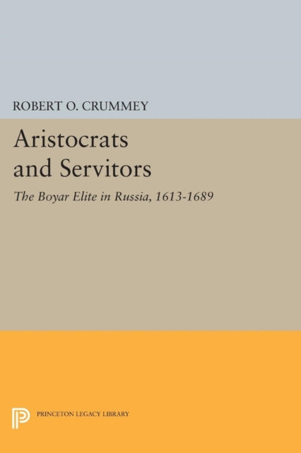 Book cover of: Aristocrats and Servitors. By: Robert O. Crummey
