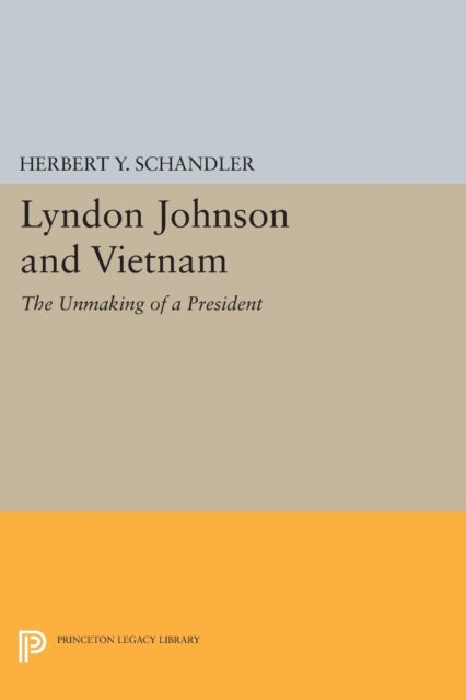 Book cover of: Lyndon Johnson and Vietnam. By: Herbert Y. Schandler