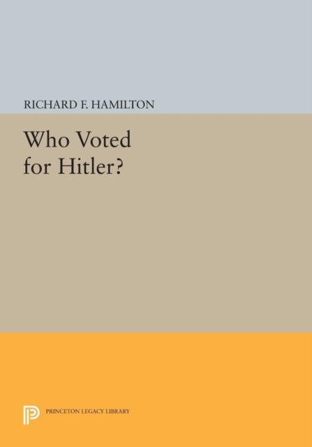 Book cover of: Who Voted for Hitler?