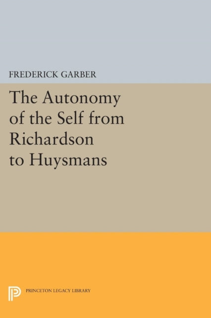 Book cover of: Autonomy of the Self from Richardson to Huysmans. By: Frederick Garber