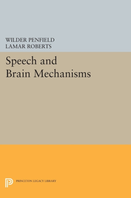 Book cover of: Speech and Brain Mechanisms. By: Wilder Penfield