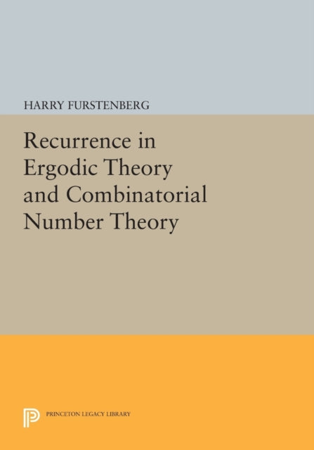 Book cover of: Recurrence in Ergodic Theory and Combinatorial Number Theory. By: Harry Furstenberg