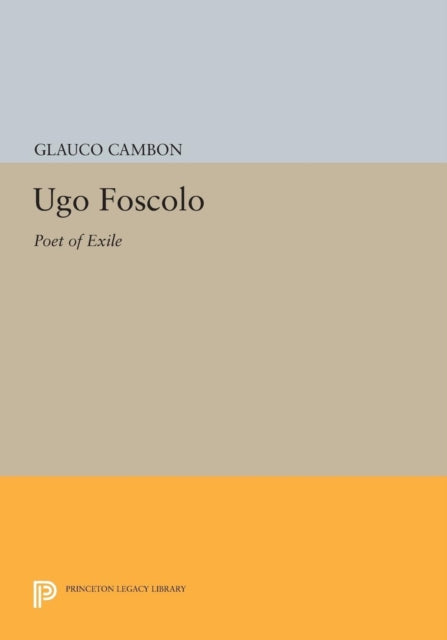 Book cover of: Ugo Foscolo. By: Galuco Cambon
