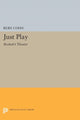 Book cover of: Just Play. By: Ruby Cohn