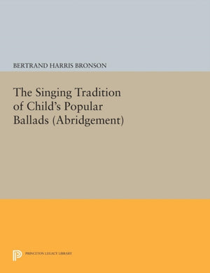 Singing Tradition of Child's Popular Ballads. (Abridgement)