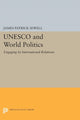 Book cover of: UNESCO and World Politics. By: James Patrick Sewell