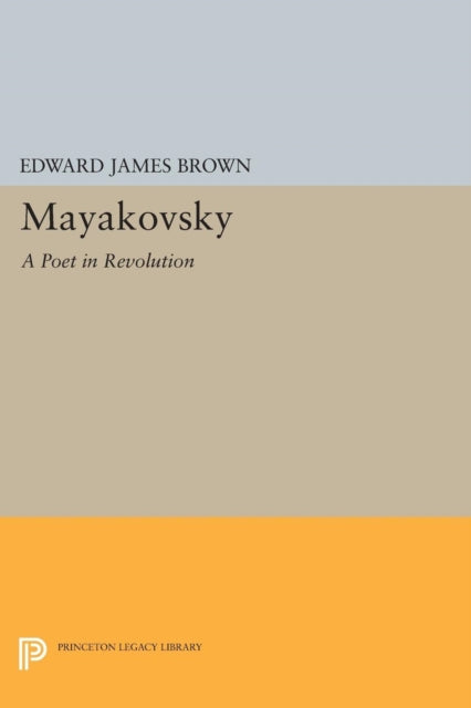 Book cover of: Mayakovsky. By: Edward James Brown